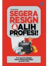 Segera Resign & Alih Profesi