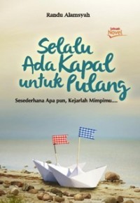 Selalu Ada Kapal untuk Pulang