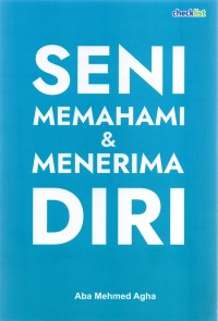 seni memahami dan menerima diri