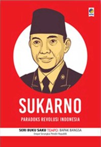 Sukarno: paradoks revolusi Indonesia