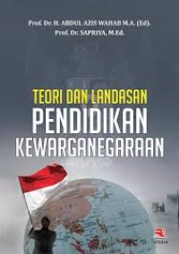 TEORI DAN LANDASAN PENDIDIKAN KEWARGANEGAAN