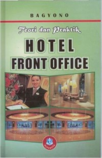 Teori dan Praktik HOTEL FRONT OFFICE