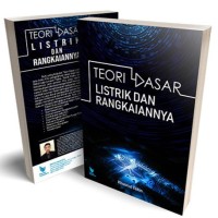 Teori Dasar Listrik dan Rangkaiannya Edisi Revisi