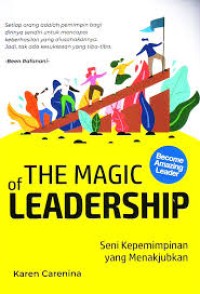 THE MAGIC OF LEADERSHIP Seni Kepemimpinan yang Menakjubkan