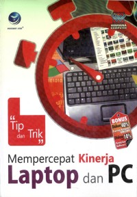 Tip & Trik Mempercepat Kinerja Laptop dan PC