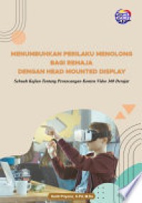 Menumbuhkah Perilaku Menolong bagi Remaja dengan Head Munted Display