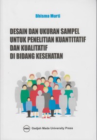 Desain dan Ukuran Sample untuk Penelitian Kuantitatif dan Kualitatif di Bidang Kesehatan