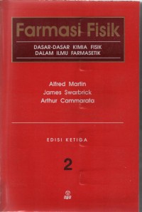 Farmasi Fisik : dasar-dasar kimia fisik dalam ilmu farmasetik edisi ketiga