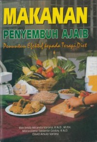 Makanan Penyembuh Ajaib: penuntun efektif kepada terapi diet