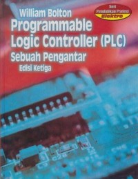 Programmable Logic Controller (PLC) : Sebuah Pengantar