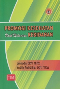 Promosi Kesehatan Untuk Mahasiswa Kebidanan