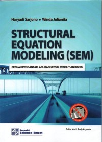 Structural equation modeling (SEM) : sebuah pengantar, aplikasi untuk penelitian bisnis