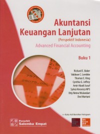 Akuntansi keuangan lanjutan (perspektif indonesia) : advanced financial accounting Buku 1