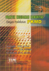 Praktik Kebidanan Komunitas dengan Pendekatan PKMD