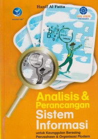 Analisis & Perancangan Sistem Informasi : Untuk Keunggulan Bersaing Perusahaan & Organisasi Modern