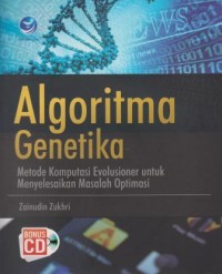 Algoritma Genetika : metode komputasi evolusioner untuk menyelesaikan masalah optimasi