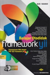 Belajar Otodidak Framework yii:pemrograman web dengan php dan framework yii