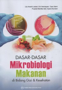 Dasar-dasar Mikrobiologi Makanan di Bidang Gizi & Kesehatan