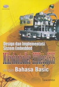 Design dan Implementasi Sistem Embedded Mikrokontroller ATMega8535 dengan Bahasa Basic