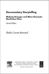 Documentary Storytelling : making stronger and more dramatic nonfiction films second edition (E-Book)