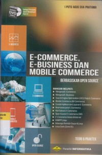 E-Commerce, E-Business dan Mobile Commerce Berbasiskan Open Source