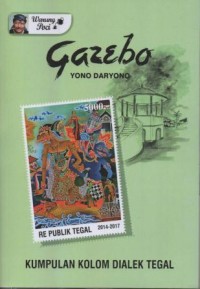 Gazebo: kumpulan kolom dialek Tegal