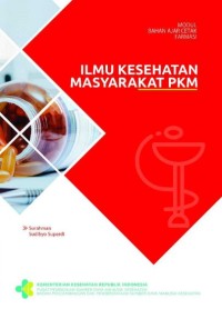 Ilmu Kesehatan Masyarakat PKM (Modul Bahan Ajar Cetak Farmasi)