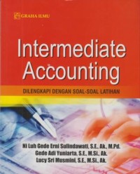 Intermediate Accounting : dilengkapi dengan soal-soal latihan