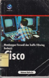 Membangun Firewall dan  Traffic Filtering Berbasis Cisco