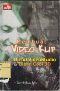 Image of Membuat Video Klip dengan Ulead Videostudio & Ulied Cool 3D