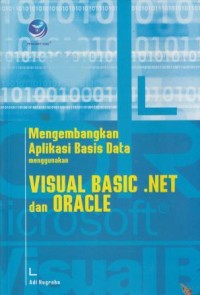 Mengembangkan Aplikasi Basis Data menggunakan Visual Basic.Net dan Oracle