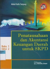 Penatausahaan dan Akuntansi Keuangan Daerah untuk SKPD Edisi 2 Buku 1