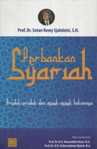 Perbankan Syariah : produk-produk dan aspek-aspek hukumnya