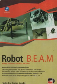 Robot B.E.A.M (Biology, Electronics, Aesthetics, Mechanics)