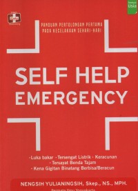 Self Help Emergency : panduan pertolongan pertama pada kecelakaan sehari-hari