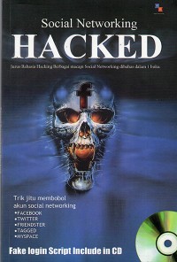 Social Networking Hacked : Jurus rahasia hacking macam social networking dibahas dalam 1 buku