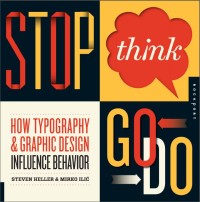 Stop Think Go Do : How typography & graphic design influence behaviour (E-Book)
