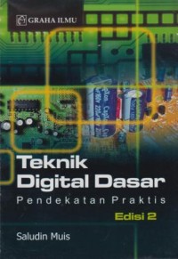 Teknik Digital Dasar Pendekatan Praktis Edisi 2