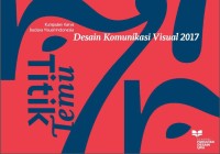 Titik Temu : Kumpulan Karya Mata Kuliah Budaya Visual Indonesia Desain Komunikasi Visual Universitas Pelita Harapan (E-Book)