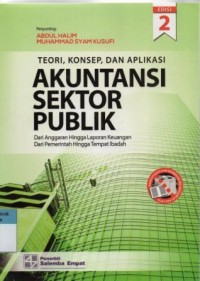 Teori, Konsep, Dan Aplikasi Akuntansi Sektor Publik dari Anggaran Hingga Laporan Keuangan Dari Pemerintah Hingga Tempat Ibadah Edisi 2