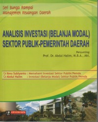 Analisis Investasi (Belanja Modal) Sektor Publik - Pemerintah Daerah Seri Bunga Rampai Manajemen Keuangan Daerah