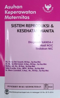 Asuhan Keperawatan Maternitas Sistem Reproduksi Dan Kesehatan Wanita Diagnosis NANDA-I Hasil NOC Tindakan Kesehatan Wanita Diagnosis NANDA-I Hasil NOC Tindakan