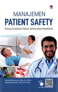 Manajemen Patient Safety: konsep dan aplikasi safety dalam kesehatan