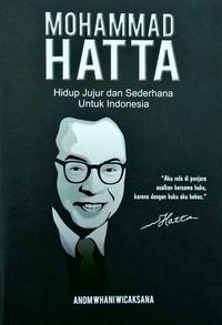 Mohammad Hatta: hidup jujur dan sederhana untuk Indonesia