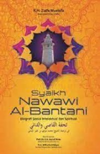 Syaikh Nawawi Al-Bantani: Biografi Sosial Intelektual Dan Spiritual