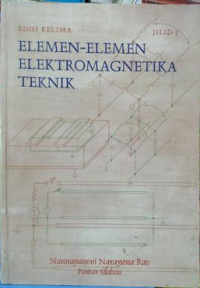 Elemen-elemen Elektromagnetika Teknik Jilid I