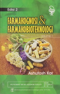 Farmakognosi & farmakobioteknologi vol 1 edisi 2