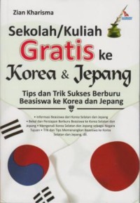 Sekolah / kuliah Gratis ke Korea dan Jepang: tips dan trik sukses berburu beasiswa ke Korea dan Jepang