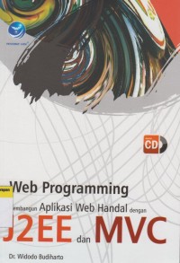 Web Programming: membangun aplikasi web handal dengan J2EE dan MVC